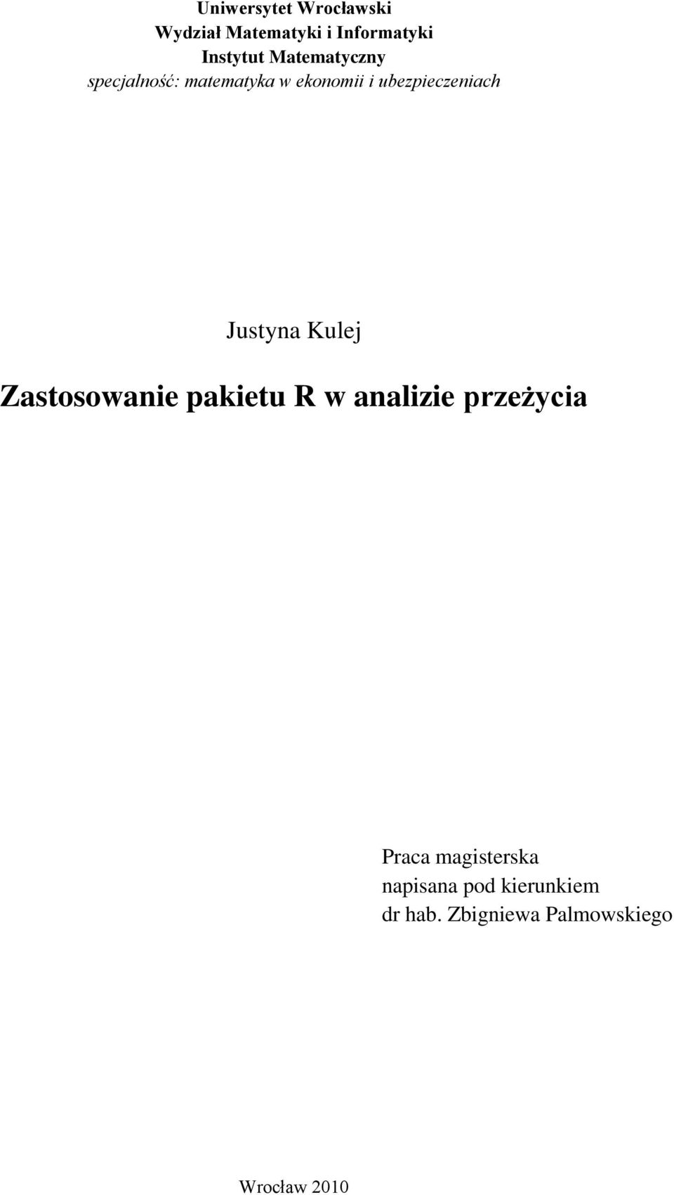 Jusyna Kulej Zasosowanie pakieu R w analizie przeżycia Praca