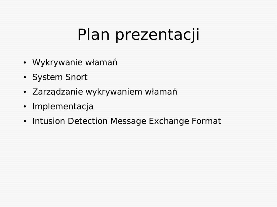 wykrywaniem włamań Implementacja