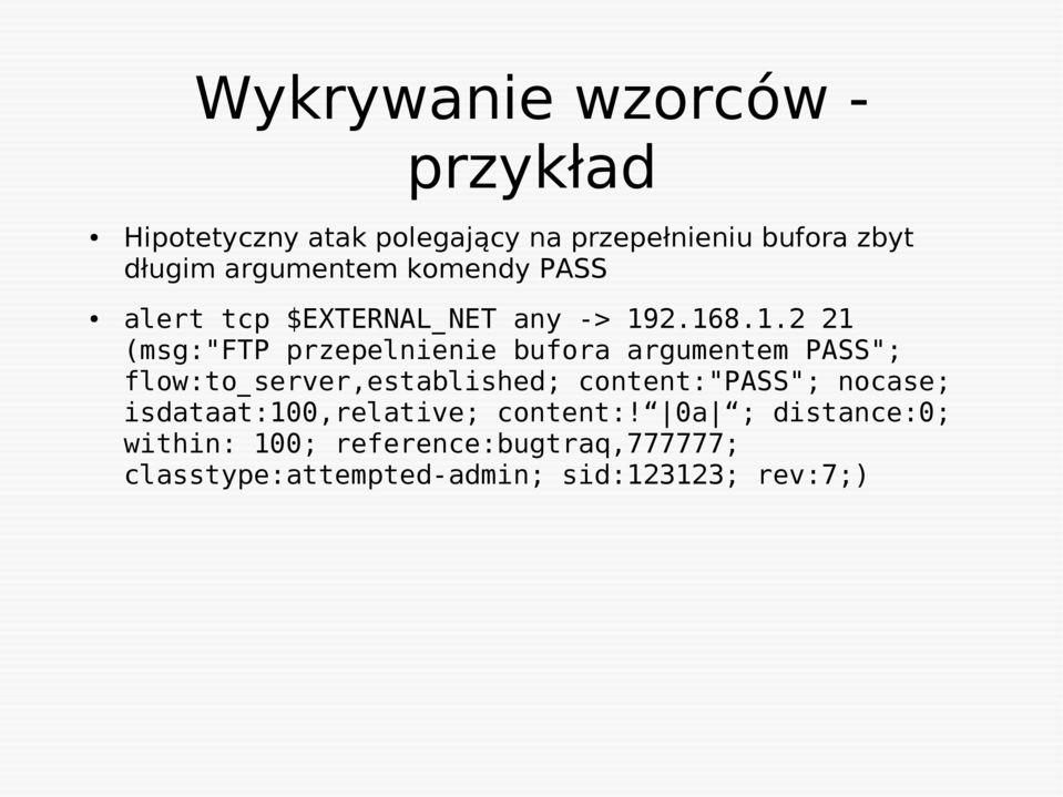 2.168.1.2 21 (msg:"ftp przepelnienie bufora argumentem PASS"; flow:to_server,established;