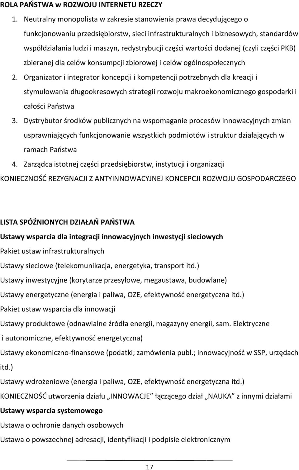 części wartości dodanej (czyli części PKB) zbieranej dla celów konsumpcji zbiorowej i celów ogólnospołecznych 2.