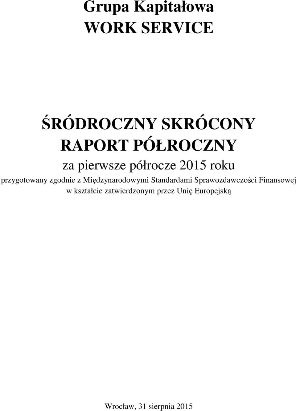 z Międzynarodowymi Standardami Sprawozdawczości Finansowej w