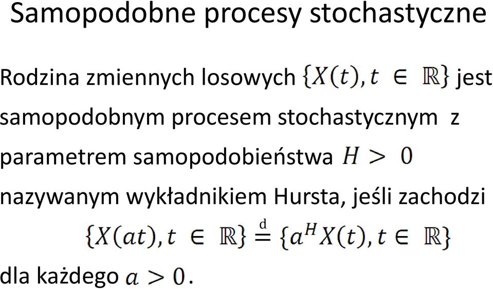 stochastycznym z parametrem samopodobieostwa