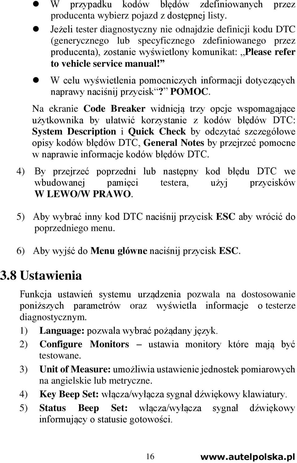 W celu wyświetlenia pomocniczych informacji dotyczących naprawy naciśnij przycisk? POMOC.