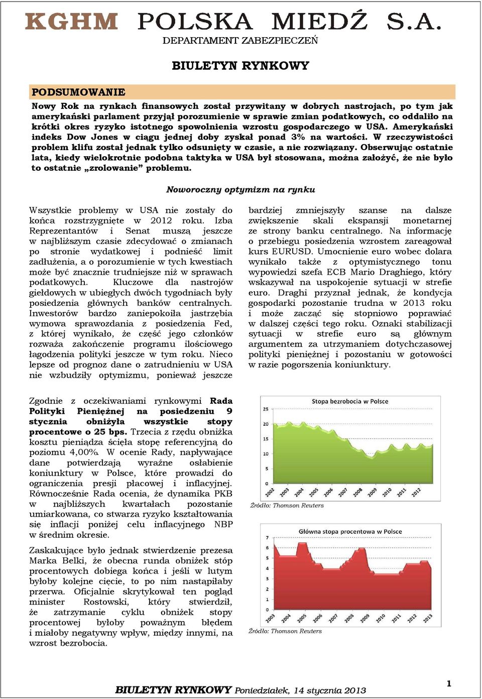 W rzeczywistości problem klifu został jednak tylko odsunięty w czasie, a nie rozwiązany.