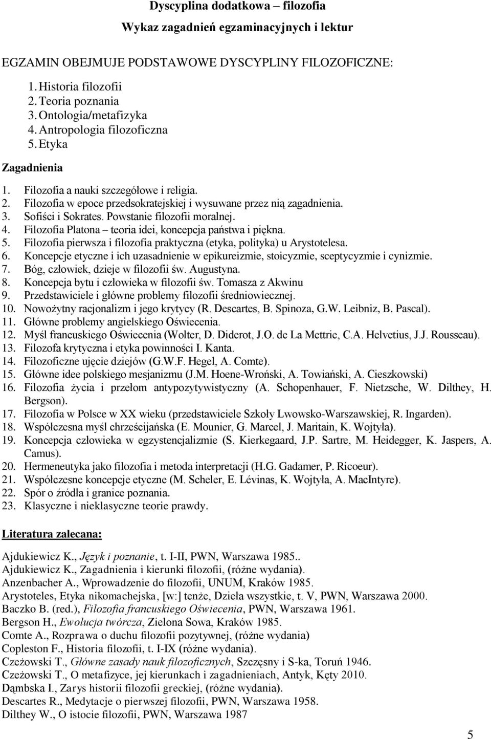 Powstanie filozofii moralnej. 4. Filozofia Platona teoria idei, koncepcja państwa i piękna. 5. Filozofia pierwsza i filozofia praktyczna (etyka, polityka) u Arystotelesa. 6.