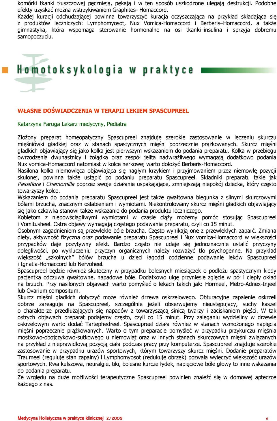 która wspomaga sterowanie hormonalne na osi tkanki insulina i sprzyja dobremu samopoczuciu.