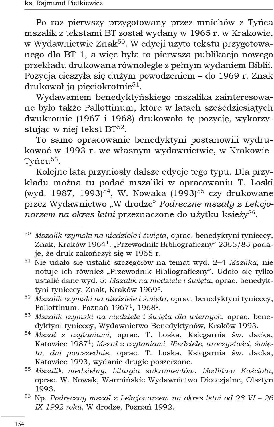 Znak drukował ją pięciokrotnie 51.