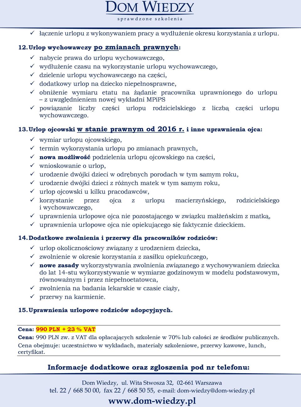 dziecko niepełnosprawne, obniżenie wymiaru etatu na żądanie pracownika uprawnionego do urlopu z uwzględnieniem nowej wykładni MPiPS powiązanie liczby części urlopu rodzicielskiego z liczbą części