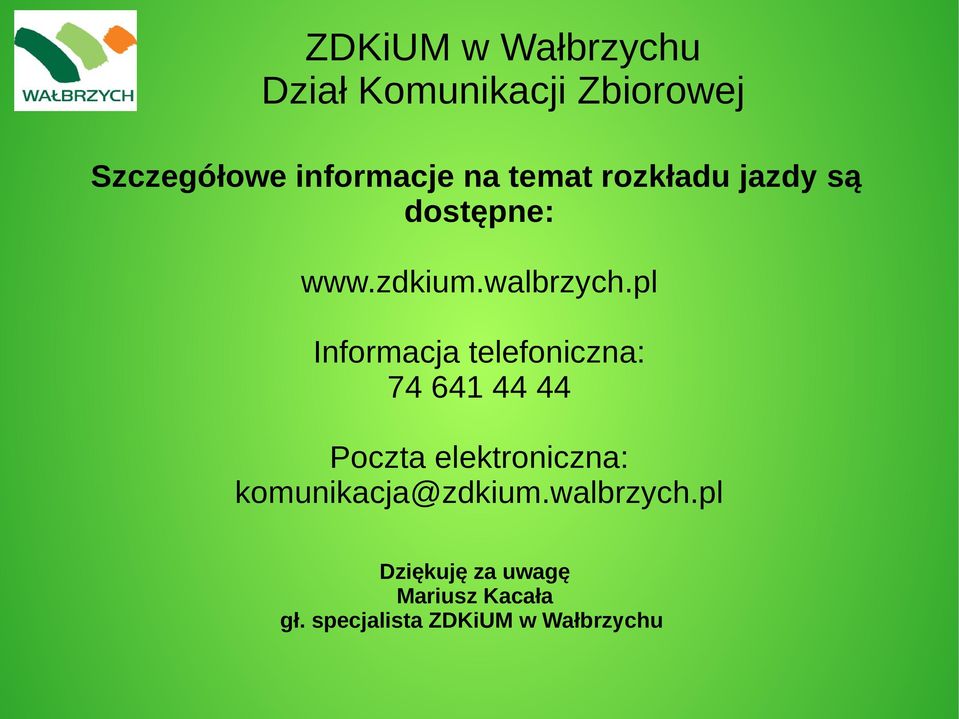 pl Informacja telefoniczna: 74 641 44 44 Poczta