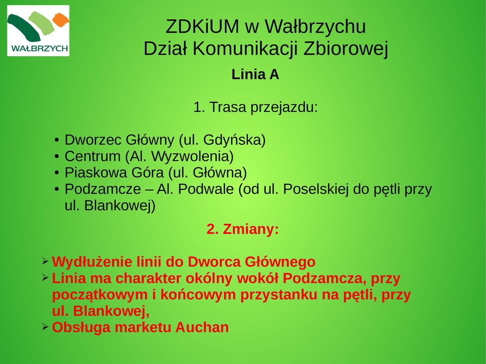 Poselskiej do pętli przy ul. Blankowej) 2.