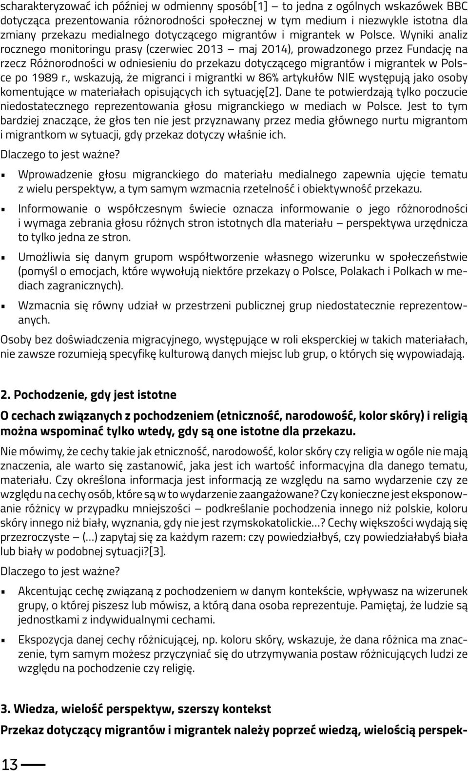 Wyniki analiz rocznego monitoringu prasy (czerwiec 2013 maj 2014), prowadzonego przez Fundację na rzecz Różnorodności w odniesieniu do przekazu dotyczącego migrantów i migrantek w Polsce po 1989 r.