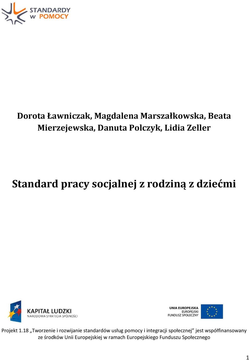 18 Tworzenie i rozwijanie standardów usług pomocy i integracji społecznej jest