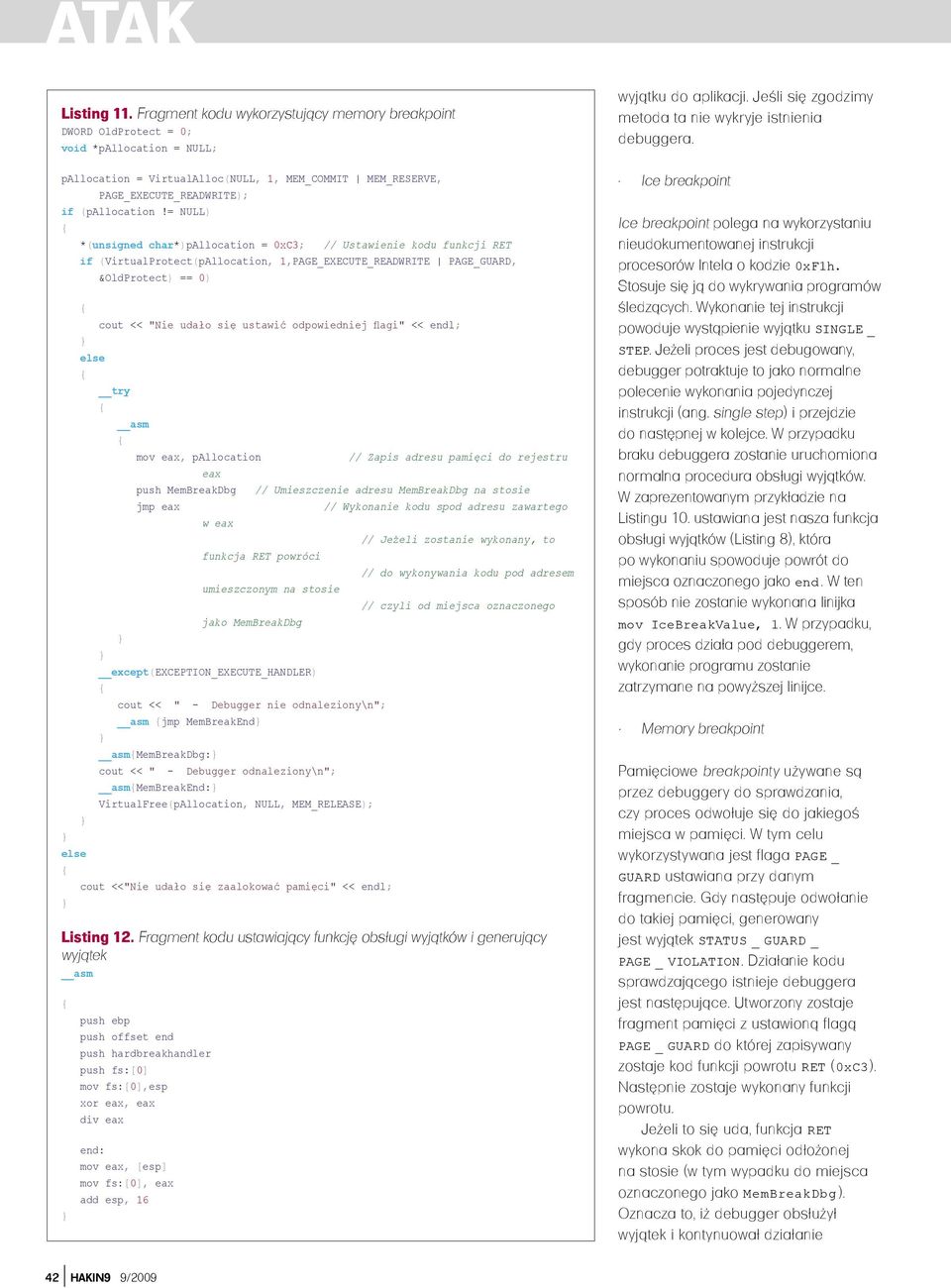 = NULL) *(unsigned char*)pallocation = 0xC3; // Ustawienie kodu funkcji RET if (VirtualProtect(pAllocation, 1,PAGE_EXECUTE_READWRITE PAGE_GUARD, &OldProtect) == 0) cout << "Nie udało się ustawić