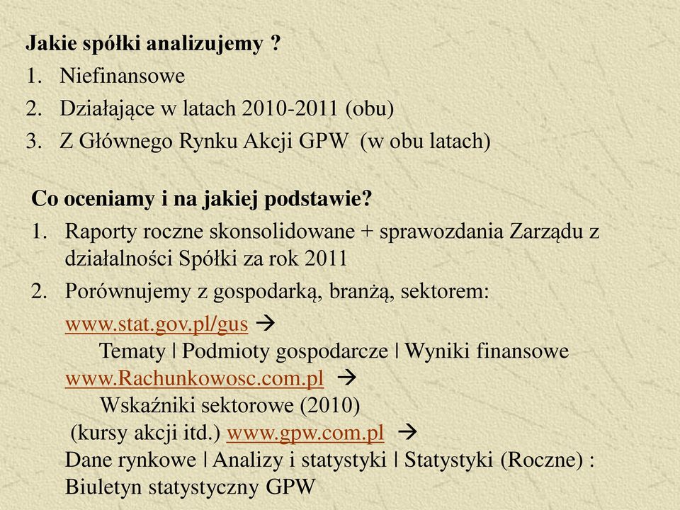 Raporty roczne skonsolidowane + sprawozdania Zarządu z działalności Spółki za rok 2011 2.