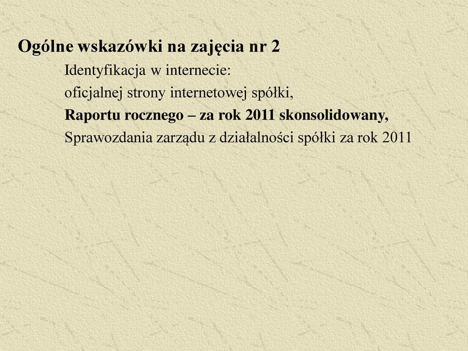 spółki, Raportu rocznego za rok 2011