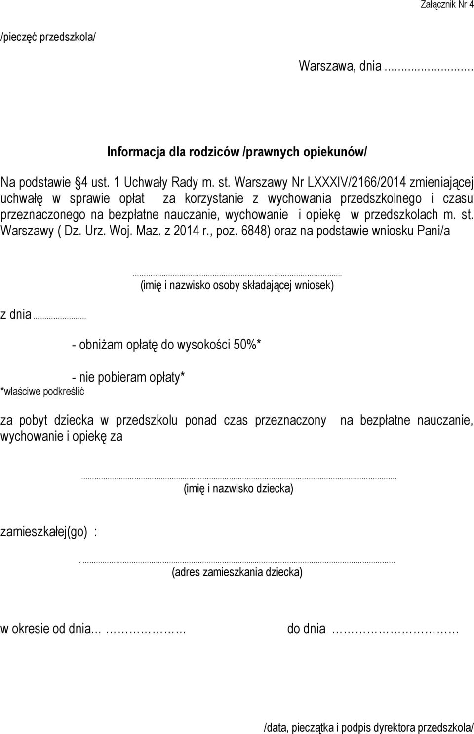 Warszawy ( Dz. Urz. Woj. Maz. z 2014 r., poz. 6848) oraz na podstawie wniosku Pani/a.