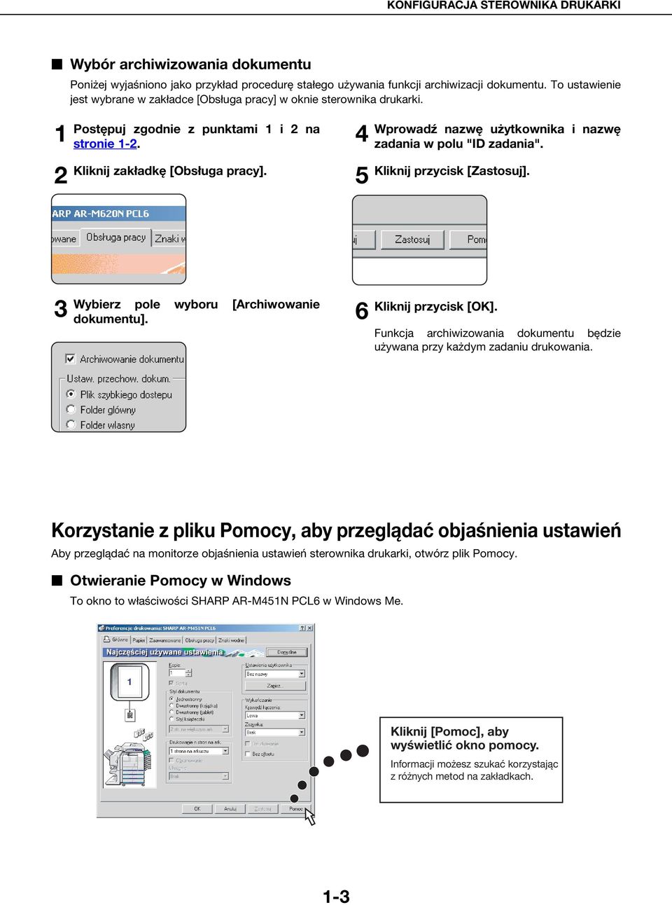 4 5 Wprowadź nazwę użytkownika i nazwę zadania w polu "ID zadania". Kliknij przycisk [Zastosuj]. 3 Wybierz pole wyboru [Archiwowanie dokumentu]. 6 Kliknij przycisk [OK].