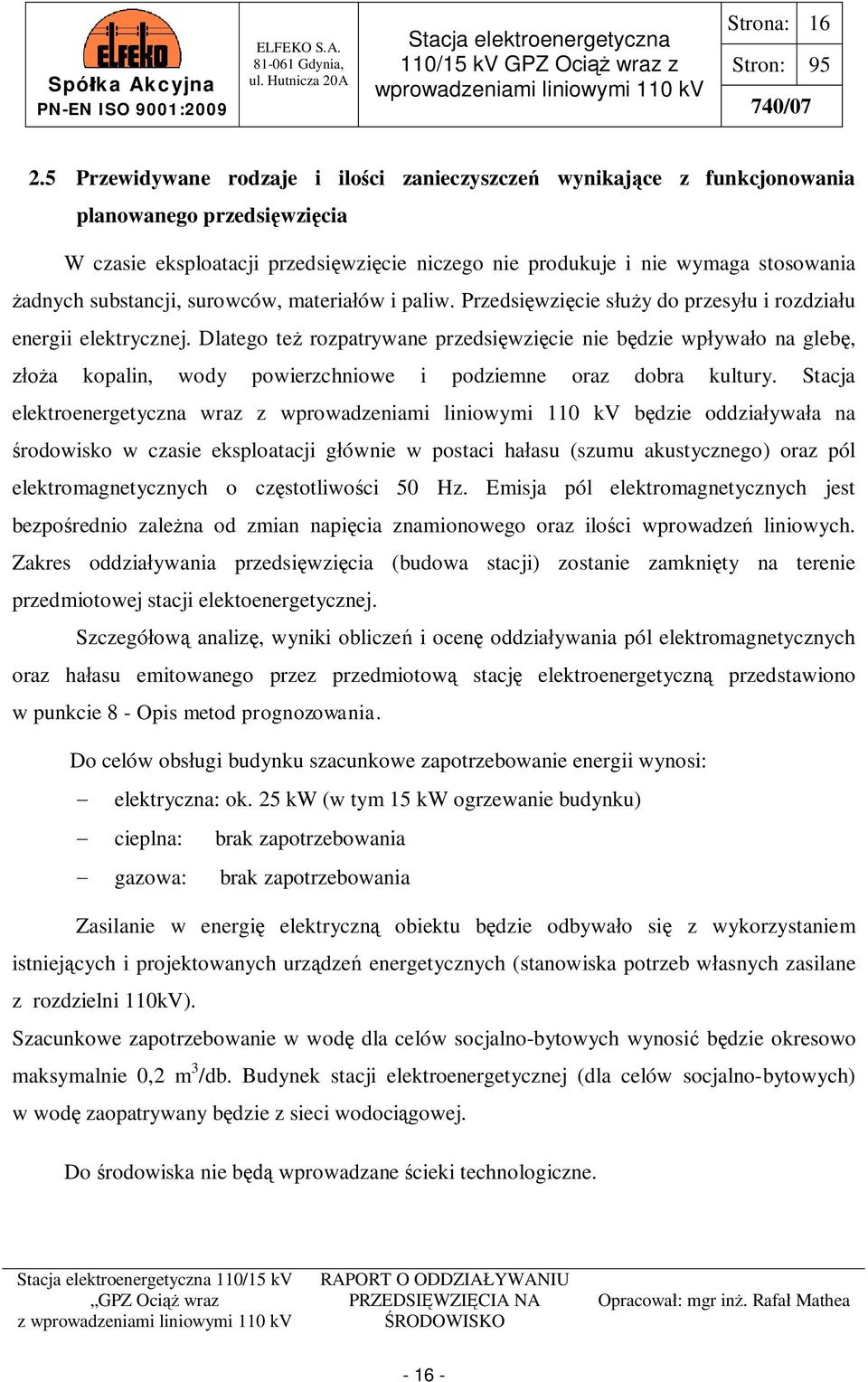 substancji, surowców, materia ów i paliw. Przedsi wzi cie s y do przesy u i rozdzia u energii elektrycznej.