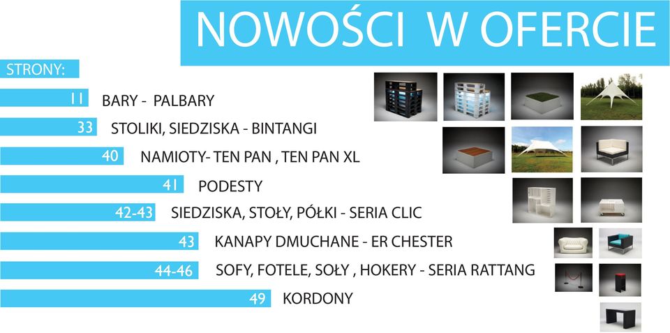 42-43 SIEDZISKA, STOŁY, PÓŁKI - SERIA CLIC 43 44-46 KANAPY