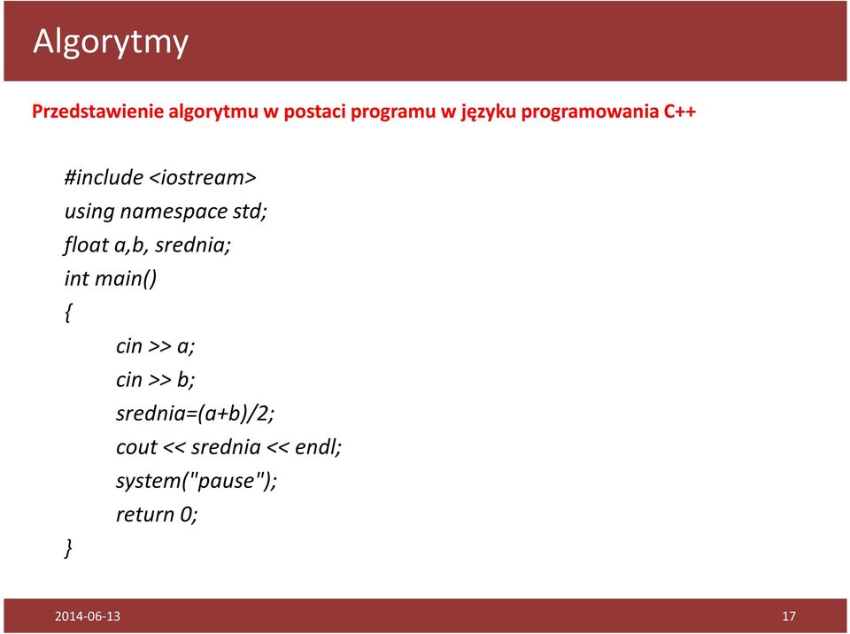 float a,b, srednia; intmain() { cin>> a; cin>> b;
