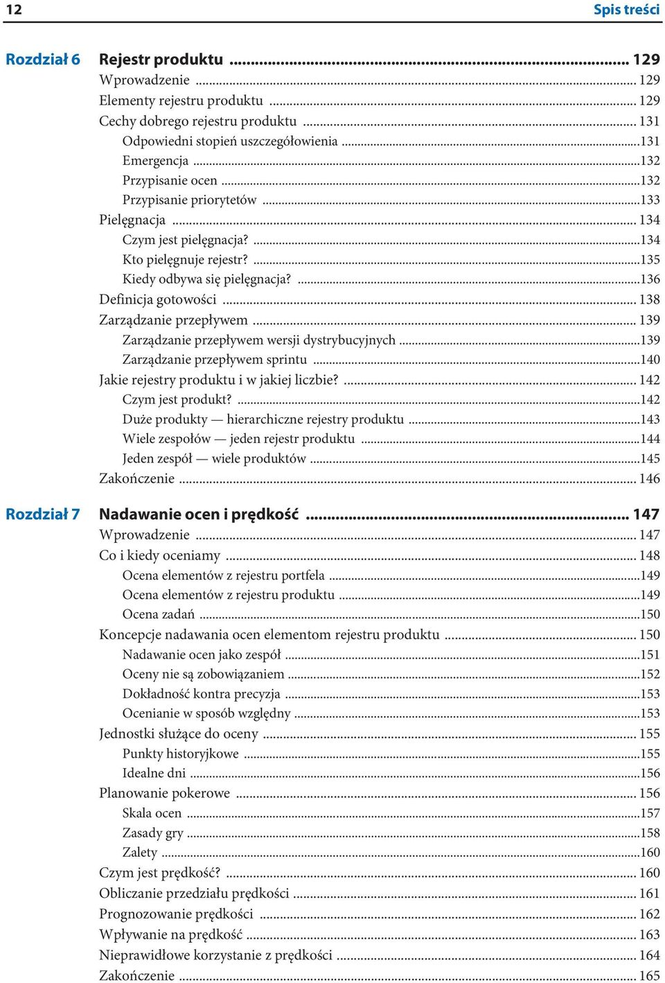 .. 138 Zarządzanie przepływem... 139 Zarządzanie przepływem wersji dystrybucyjnych...139 Zarządzanie przepływem sprintu...140 Jakie rejestry produktu i w jakiej liczbie?... 142 Czym jest produkt?