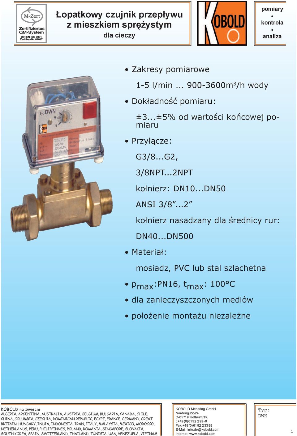 ..2NPT kołnierz: DN10...DN50 ANSI 3/8...2 kołnierz nasadzany dla średnicy rur: DN40.