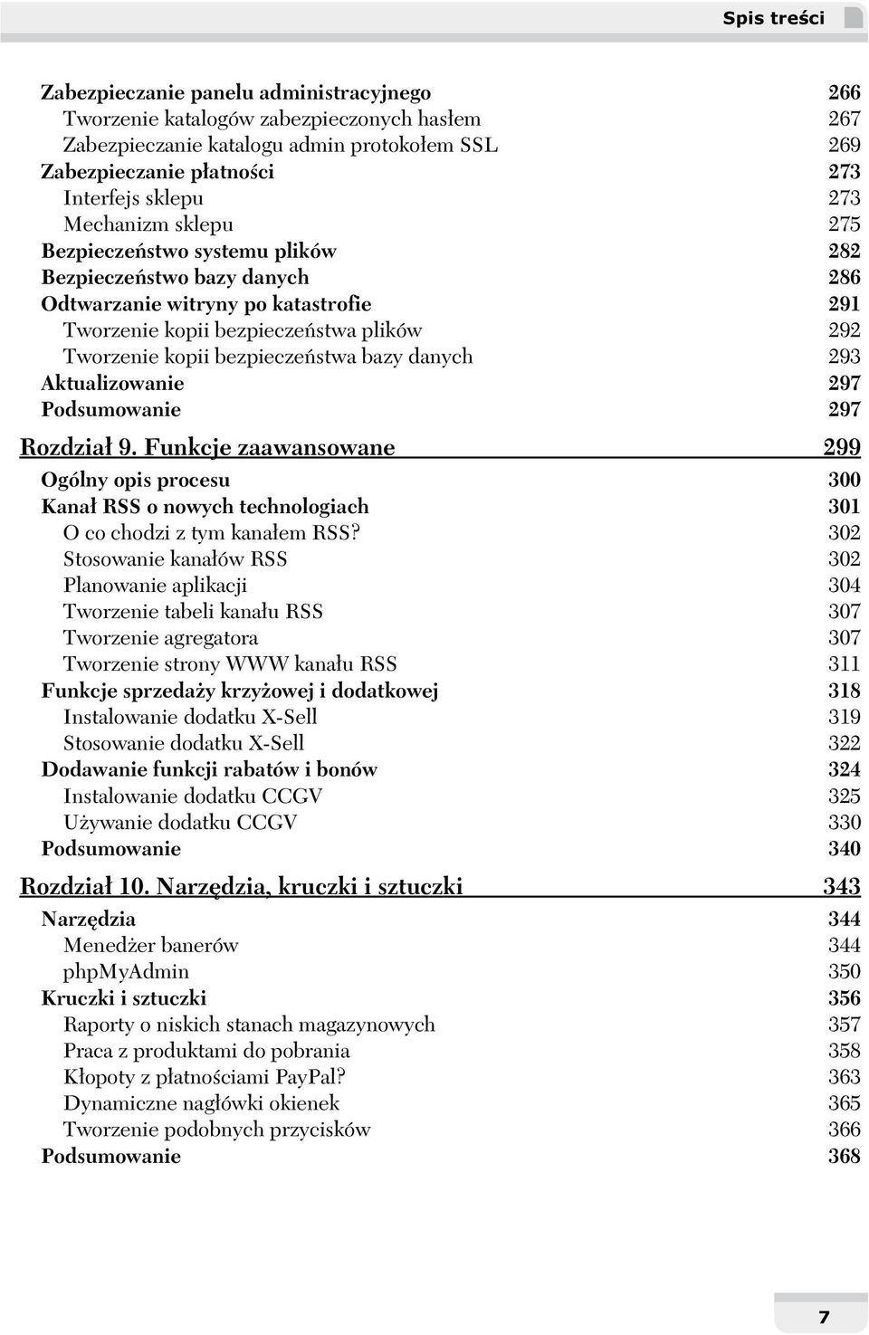 bezpieczeństwa bazy danych 293 Aktualizowanie 297 Podsumowanie 297 Rozdział 9. Funkcje zaawansowane 299 Ogólny opis procesu 300 Kanał RSS o nowych technologiach 301 O co chodzi z tym kanałem RSS?