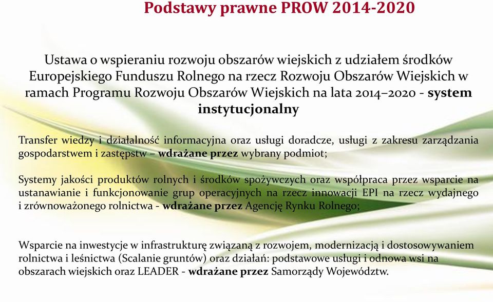 podmiot; Systemy jakości produktów rolnych i środków spożywczych oraz współpraca przez wsparcie na ustanawianie i funkcjonowanie grup operacyjnych na rzecz innowacji EPI na rzecz wydajnego i