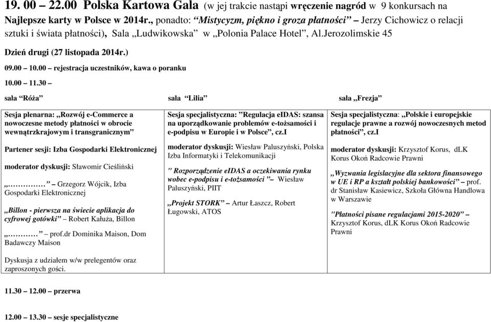 00 10.00 rejestracja uczestników, kawa o poranku 10.00 11.