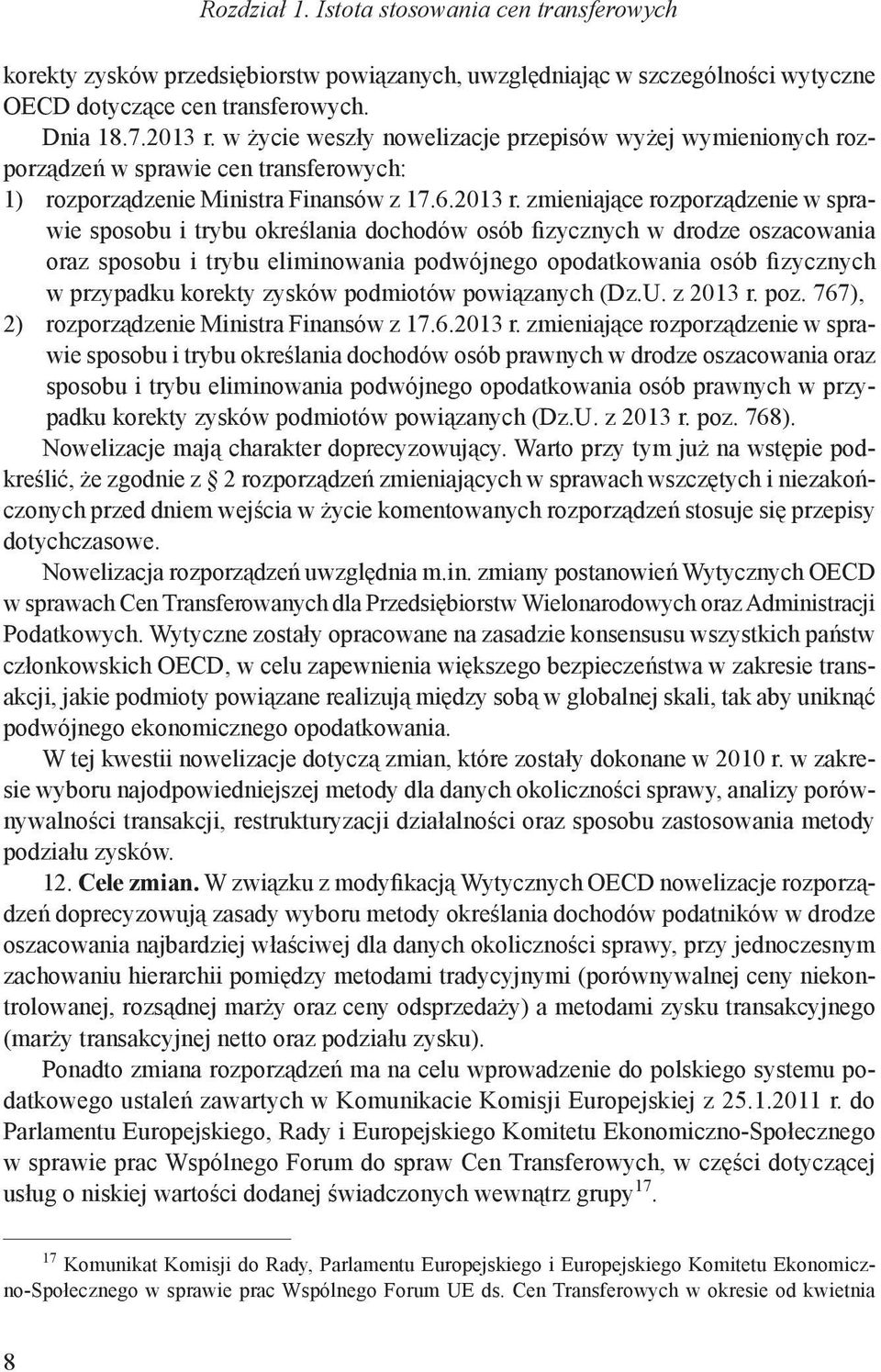 zmieniające rozporządzenie w sprawie sposobu i trybu określania dochodów osób fizycznych w drodze oszacowania oraz sposobu i trybu eliminowania podwójnego opodatkowania osób fizycznych w przypadku