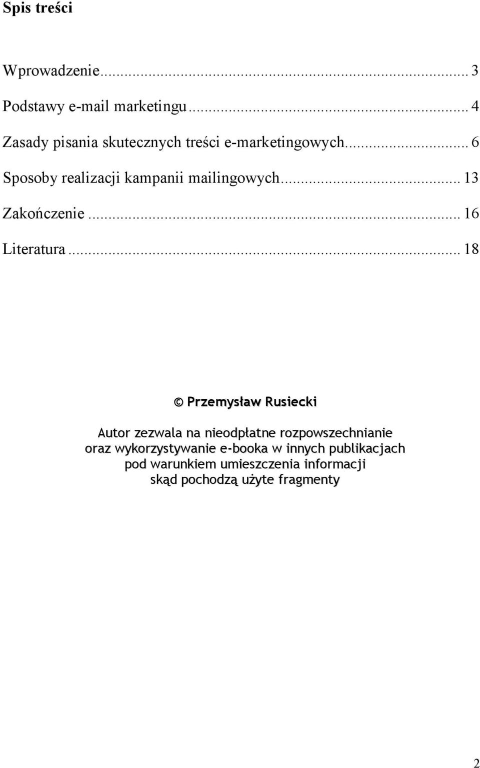 .. 6 Sposoby realizacji kampanii mailingowych... 13 Zako$czenie... 16 Literatura.