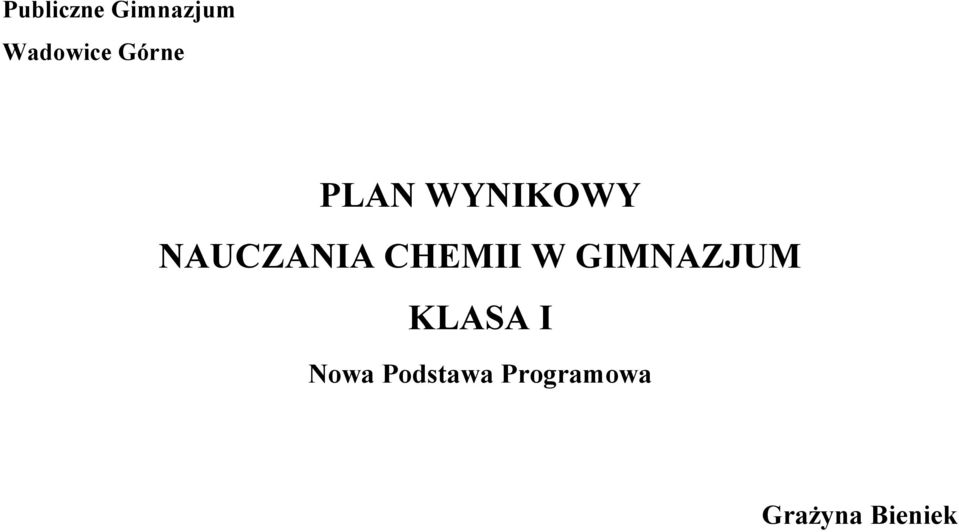 CHEMII W GIMNAZJUM KLASA I