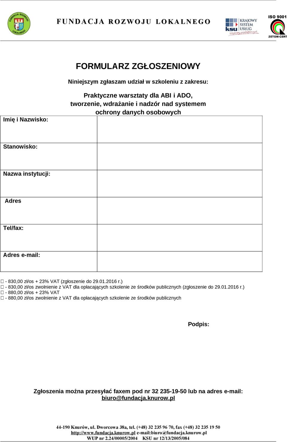 ) - 830,00 zł/os zwolnienie z VAT dla opłacających szkolenie ze środków publicznych (zgłoszenie do 29.01.2016 r.
