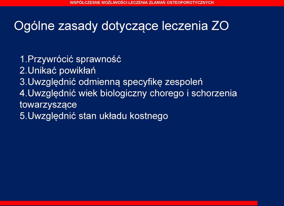 Uwzględnić odmienną specyfikę zespoleń 4.