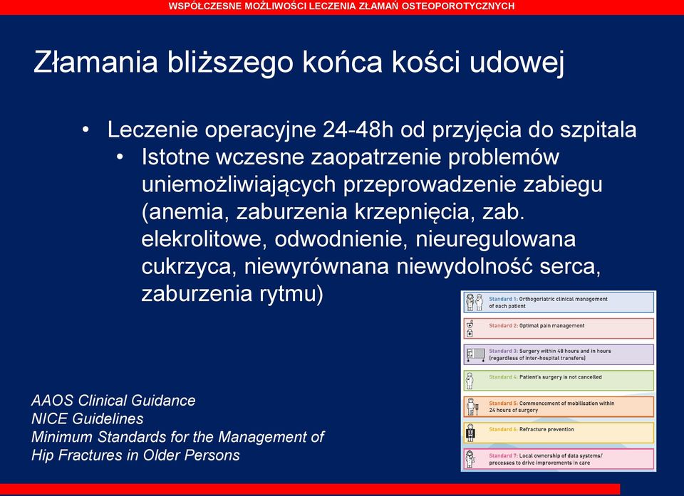 elekrolitowe, odwodnienie, nieuregulowana cukrzyca, niewyrównana niewydolność serca, zaburzenia rytmu)