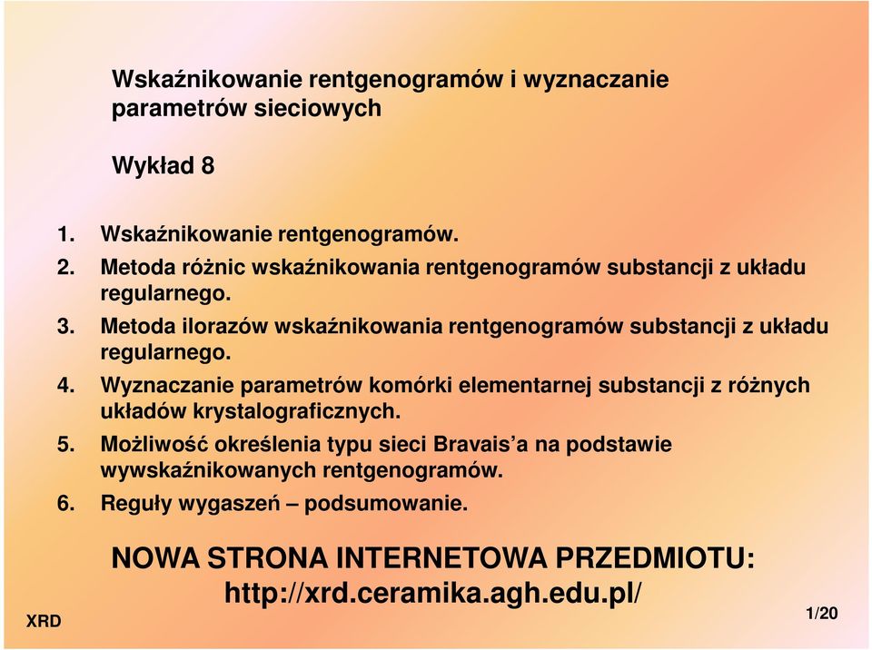 Metoda ilorazów wskaźnikowania rentgenogramów substancji z układu regularnego. 4.