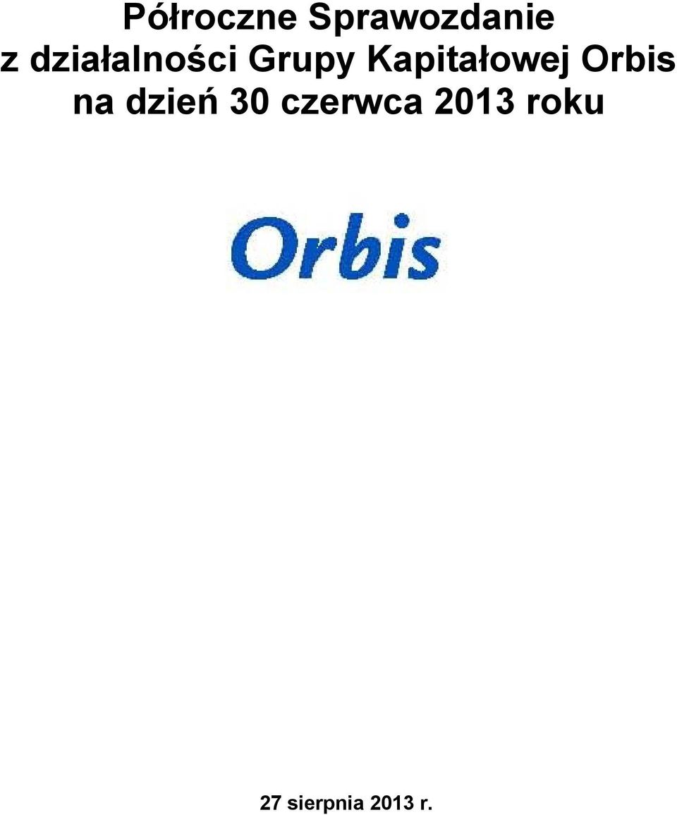 Kapitałowej Orbis na dzień