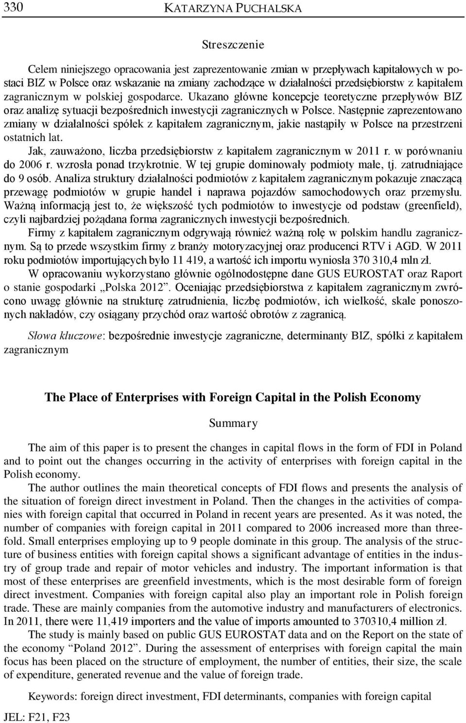 Następnie zaprezentowano zmiany w działalności spółek z kapitałem zagranicznym, jakie nastąpiły w Polsce na przestrzeni ostatnich lat.