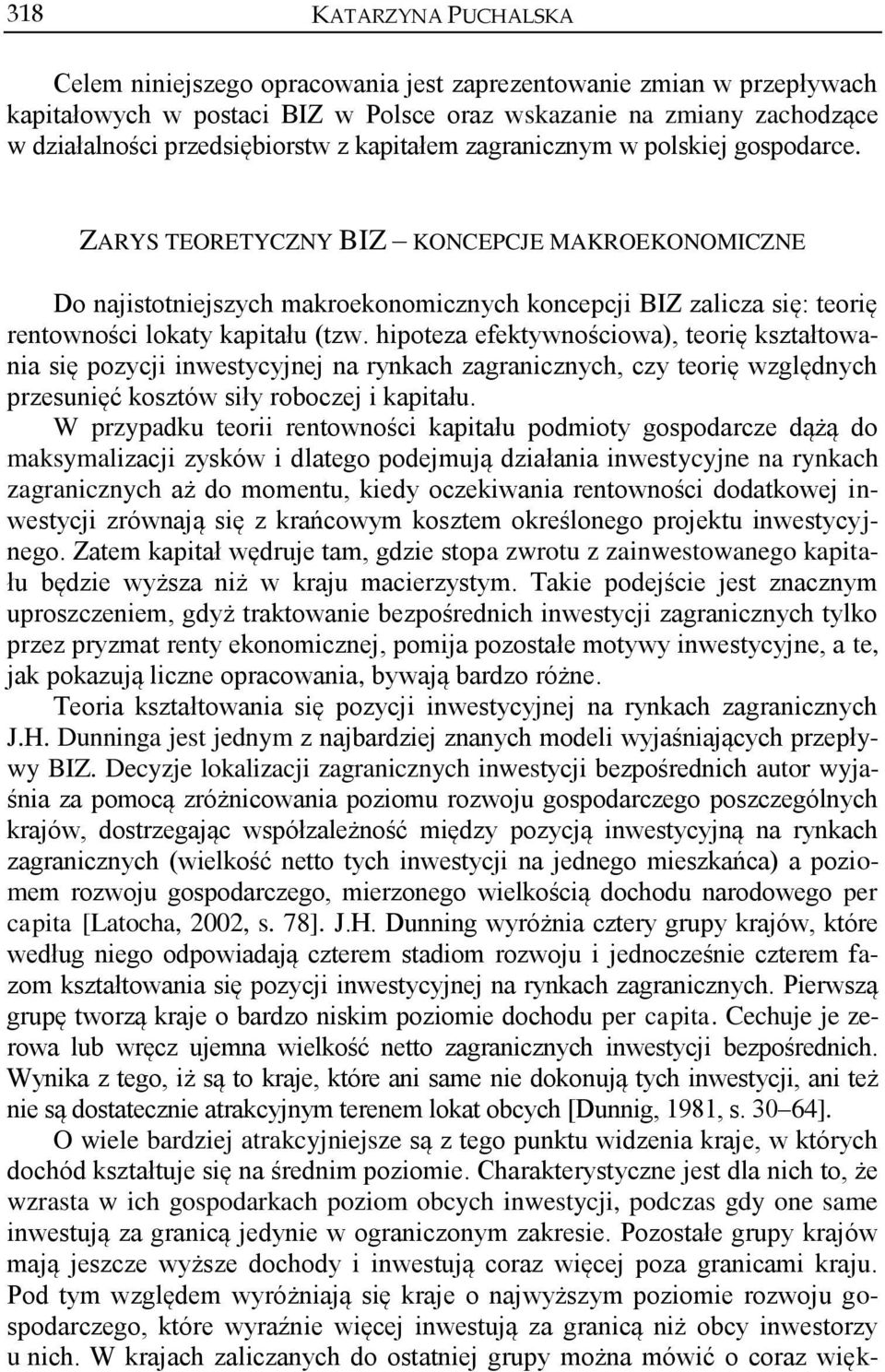 ZARYS TEORETYCZNY BIZ KONCEPCJE MAKROEKONOMICZNE Do najistotniejszych makroekonomicznych koncepcji BIZ zalicza się: teorię rentowności lokaty kapitału (tzw.