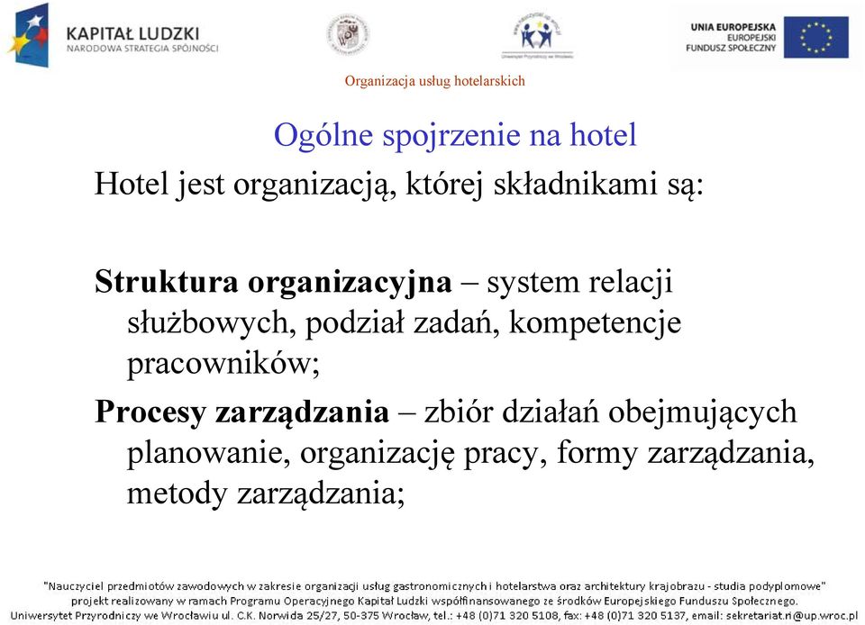 służbowych, podział zadań, kompetencje pracowników; Procesy zarządzania zbiór