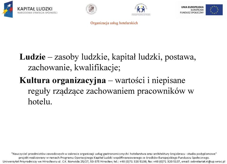 kwalifikacje; Kultura organizacyjna wartości i