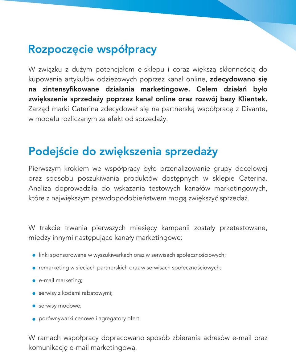 Zarząd marki Caterina zdecydował się na partnerską współpracę z Divante, w modelu rozliczanym za efekt od sprzedaży.