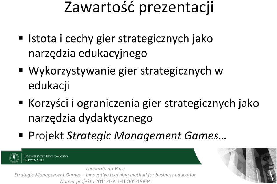 strategicznych w edukacji Korzyści i ograniczenia gier