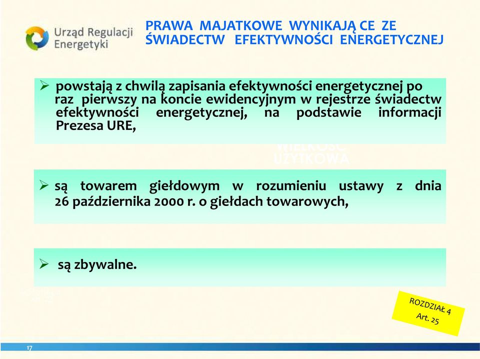 energetycznej, na podstawie informacji Prezesa URE, UZYSKANA WIELKOŚĆ UŻYTKOWA są towarem giełdowym w