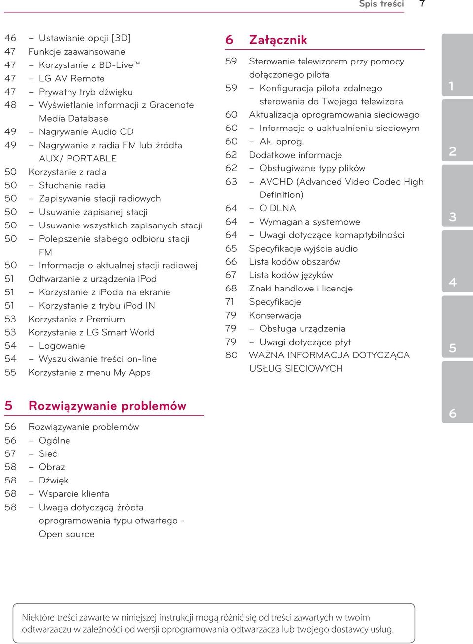 stacji 50 Polepszenie słabego odbioru stacji FM 50 Informacje o aktualnej stacji radiowej 51 Odtwarzanie z urządzenia ipod 51 Korzystanie z ipoda na ekranie 51 Korzystanie z trybu ipod IN 53