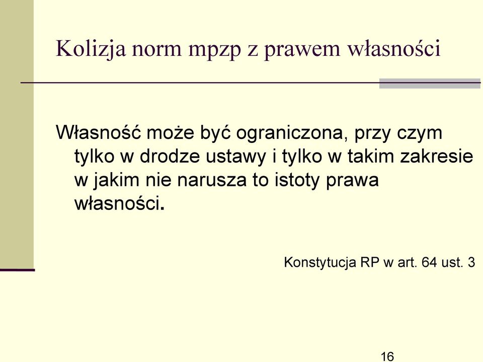 tylko w takim zakresie w jakim nie narusza to