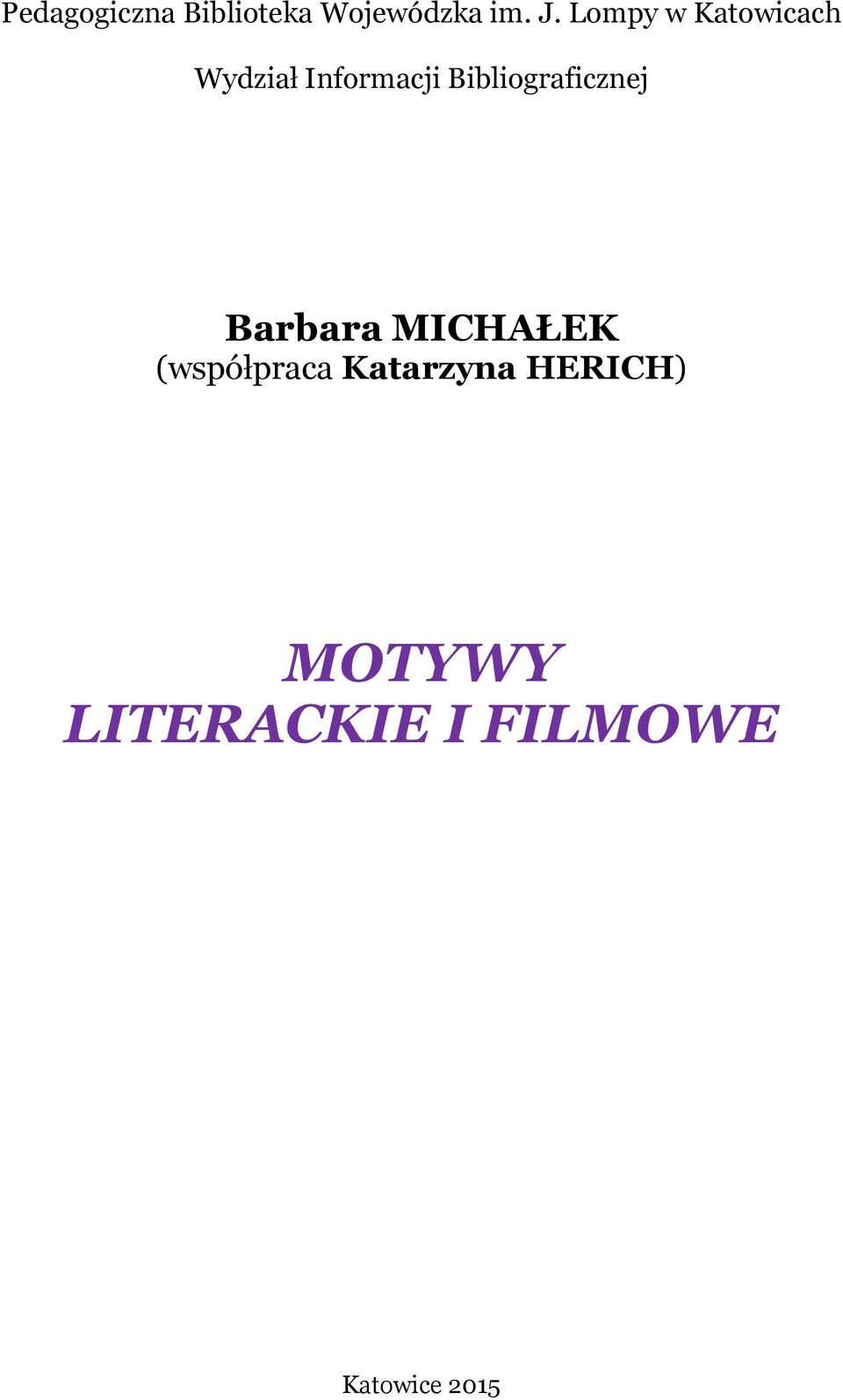 Bibliograficznej Barbara MICHAŁEK (współpraca