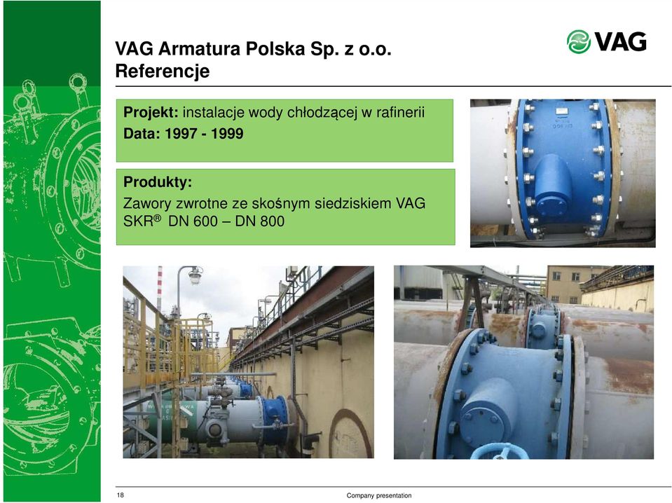 o. Referencje Projekt: instalacje wody