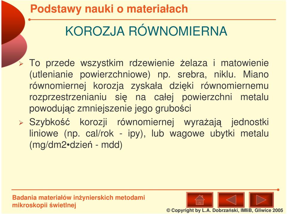 Miano równomiernej korozja zyskała dziki równomiernemu rozprzestrzenianiu si na całej