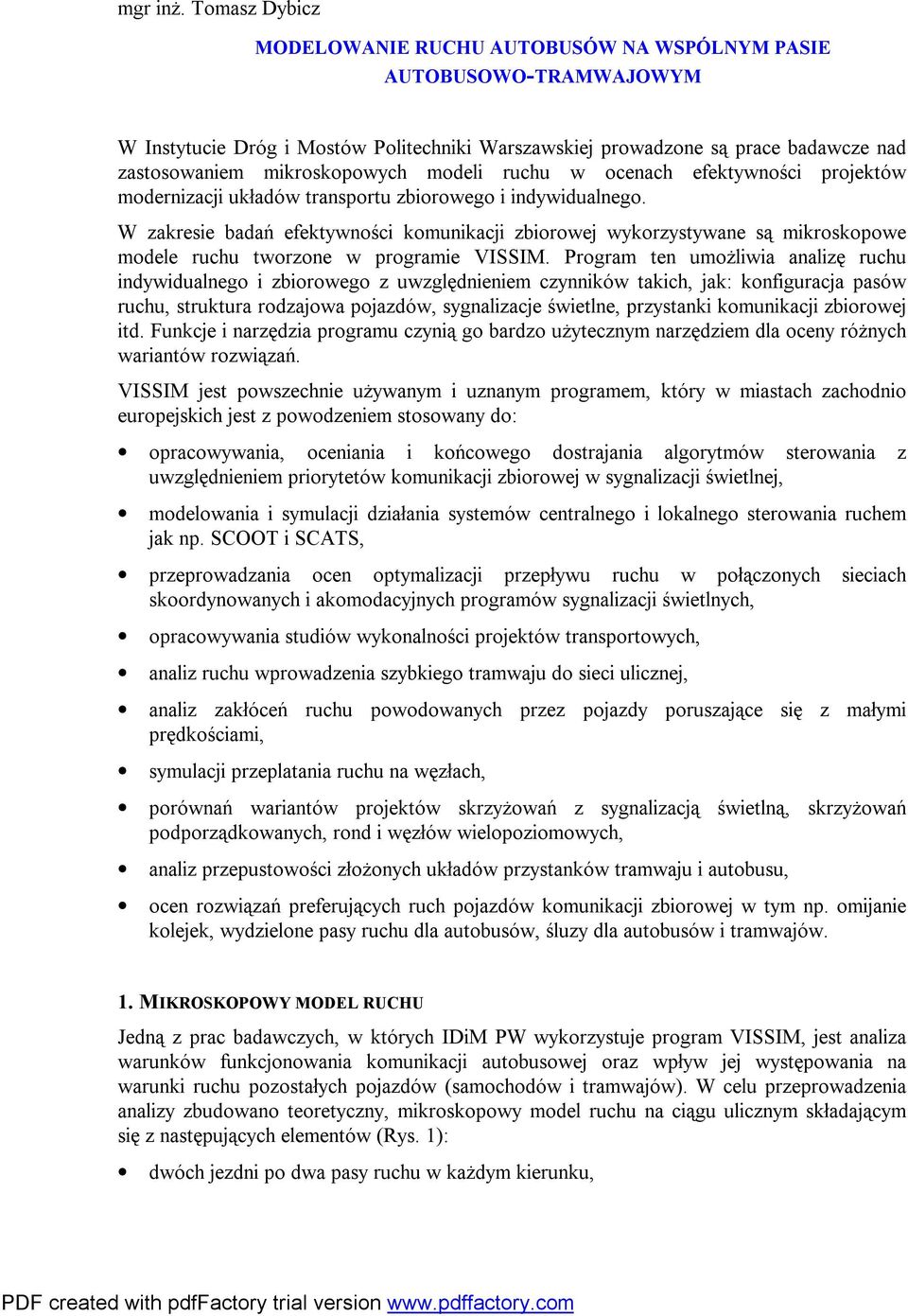 modeli ruchu w ocenach efektywności projektów modernizacji układów transportu zbiorowego i indywidualnego.